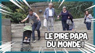 Le pire papa du monde ! Prank - Les Inachevés