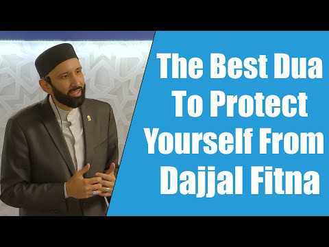 The Best Dua to Protect Yourself From Dajjal Fitna || Dr. Omar Suleiman