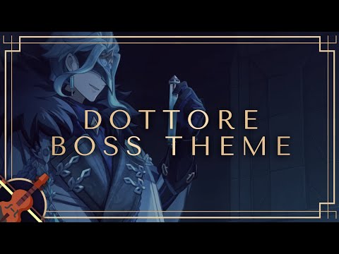 Dottore Boss Theme (FANMADE) Genshin Impact/原神 OST