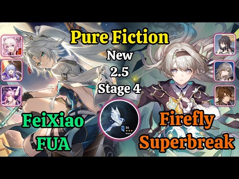 E0S0 FeiXiao FUA & E0S0 FireFly Superbreak New Pure Fiction Stage 4 Clear / Honkai Star Rail