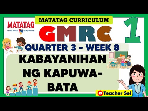 GMRC 1 QUARTER 3 WEEK 8 MATATAG - KABAYANIHAN NG KAPUWA-BATA