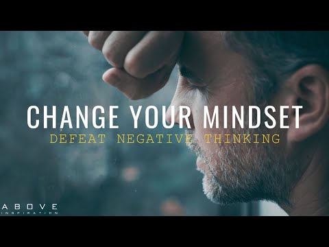 CHANGE YOUR MINDSET | Defeat Negative Thinking - Inspirational & Motivational Video