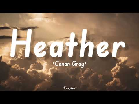 Conan Gray - Heather (Lyrics)