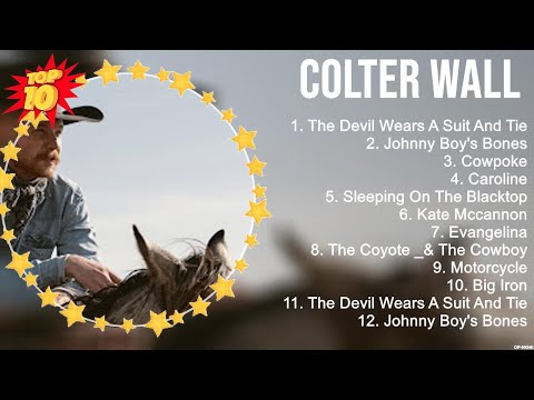 Colter Wall Greatest Hits ~ New Country Songs 2023 ~ New Country Music