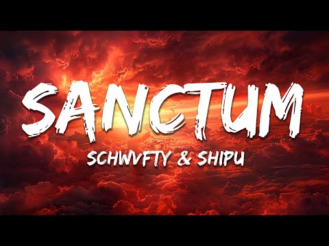 SCHWVFTY & SHIPU - SANCTUM