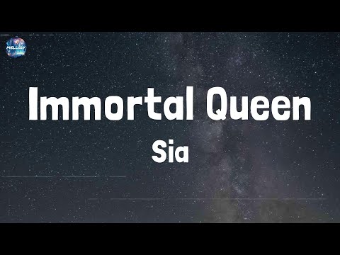 Sia - Immortal Queen (feat. Chaka Khan) (Lyrics)