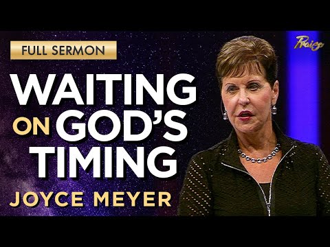 Joyce Meyer: Waiting for God to Move in Hard Times | Praise on TBN