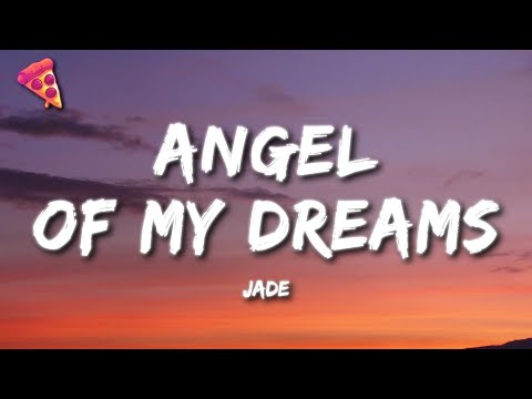 JADE - Angel Of My Dreams (Lyrics)