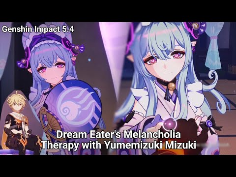 Dream Eater's Melancholia | Therapy with Yumemizuki Mizuki | Genshin Impact 5.4