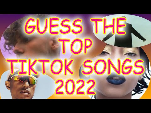 Guess The Most Popular TikTok Song 2022