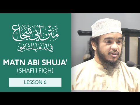 Matn Abi Shujā' - Kitāb ut-Tahārah - Lesson 6