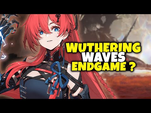 WHAT IS WUTHERING WAVES ENDGAME LIKE?