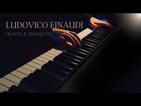 Nuvole Bianche - Ludovico Einaudi (The Most Relaxing)