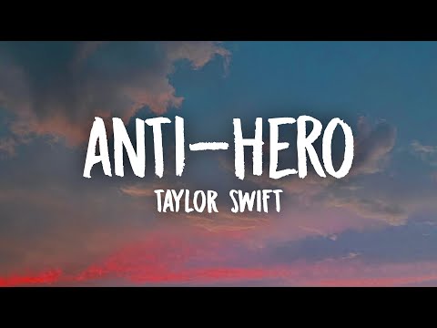 Taylor Swift - Anti-Hero (Lyrics)