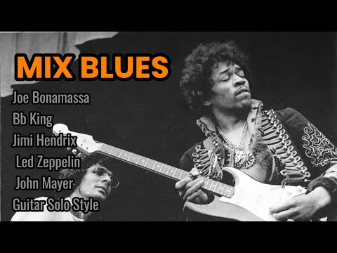 Mix SMooth Blues - BB King, Jimi Hendrix, Led Zeppelin, John Mayer, Guitar Solo Style