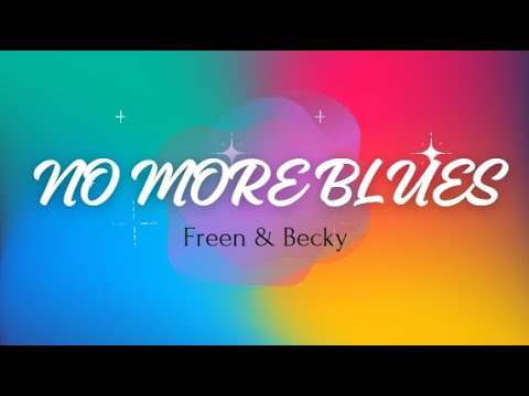 Freen Sarocha & Rebecca Armstrong - No More Blues ( Lyrics )