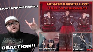 HEADBANGER TRIFECTA!!! | BABYMETAL - HEADBANGER (All Versions!) | REACTION!!!