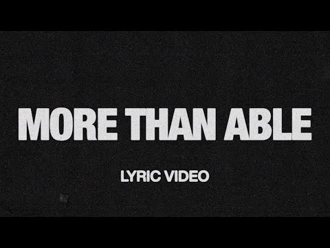 Elevation Worship - More Than Able ft. Chandler Moore & Tiffany Hudson (Lyrics)