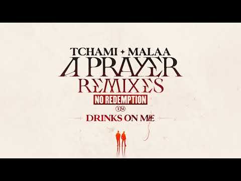 Tchami x Malaa - A Prayer (Drinks On Me remix)