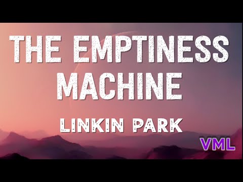 Linkin Park - The Emptiness Machine (Lyrics)