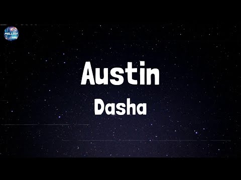 Dasha - Austin (Lyrics)