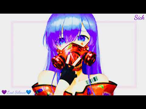 💜Nightcore ~ Sick💙