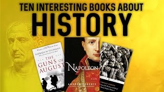 10 Interesting Books About History