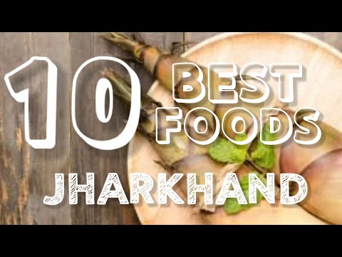 TOP 10 BEST FOODS IN JHARKHAND