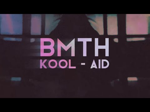 Bring Me The Horizon - Kool-Aid [ lyrics ]@BringMeTheHorizon