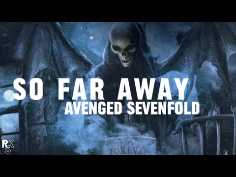 Avenged Sevenfold - So Far Away (Unofficial Lyric Video)