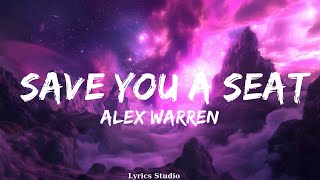 Alex Warren - Save You a Seat (Lyrics)  || Music Bradshaw