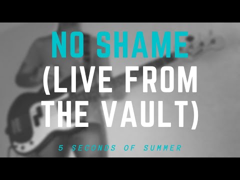 5 Seconds Of Summer - No Shame (Live From The Vault Bass Cover)