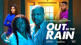 OUT IN THE RAIN - IK OGBONNA , INI EDO , NOSA REX , ANITA NWACHI