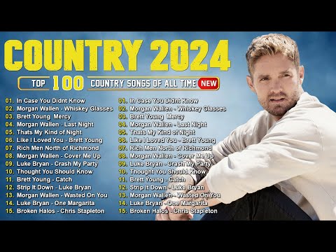 Country Music Playlist 2024 - Brett Young, Luke Combs, Chris Stapleton, Luke Bryan, Morgan Wallen