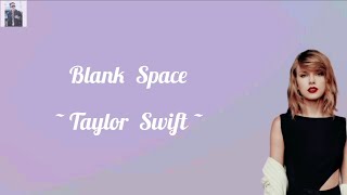 Lyrics Blank Space ~ Taylor Swift