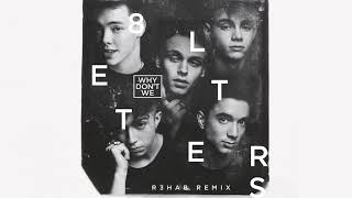 Why Don't We - 8 Letters (R3HAB Remix) [Official Audio]