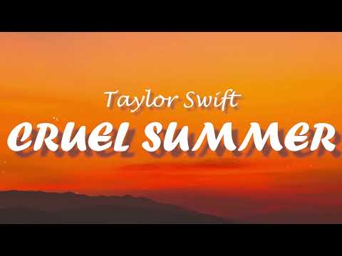 Taylor Swift - Cruel Summer (Lyrics)