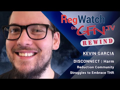 DISCONNECT | Harm Reduction Community Struggles to Embrace THR | RegWatch on GFN.TV