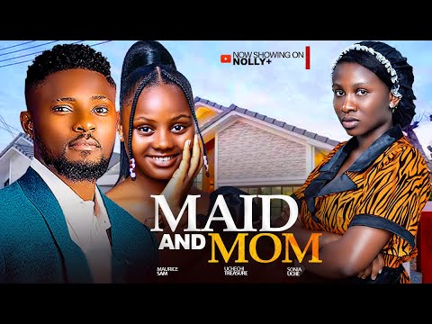 MAID AND MOM - MAURICE SAM, SONIA UCHE, UCHE MONTANA 2024 LATEST NIGERIAN MOVIES