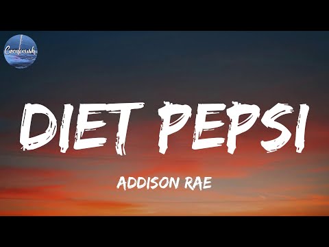 Addison Rae - Diet Pepsi (Lyrics)