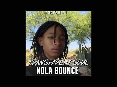 Willow - Transparent Soul (NOLA BOUNCE REMIX) [prodbyraesam]