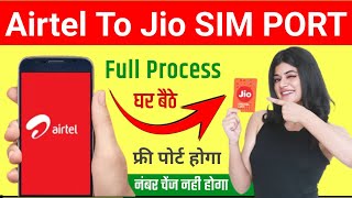 airtel to jio sim port process || airtel to jio port || how to port airtel to jio || airtel sim port