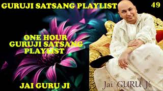 Guruji satsang playlist one hour l Jai Guru Ji