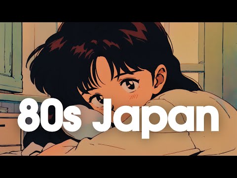 [𝐏𝐥𝐚𝐲𝐥𝐢𝐬𝐭] 80's Japanese Lofi | Nostalgic Chill Music: