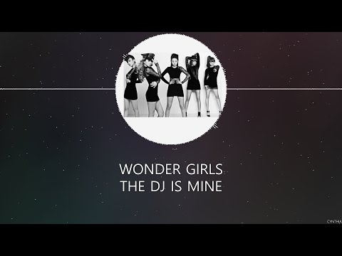 Wonder Girls – The DJ is Mine [LYRICS]