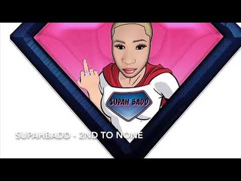 Supahbadd - 2nd To None