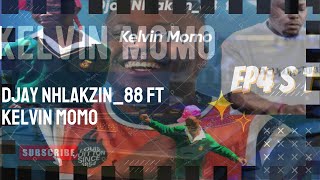 Djay Nhlakzin 88 ft Kelvin Momo  ( HOUSE AND EXCLUSIVES )