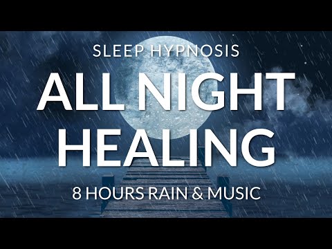 Sleep Hypnosis Deep Sleep Talk Down Powerful Affirmations for Healing (8 Hours Rain & Music)