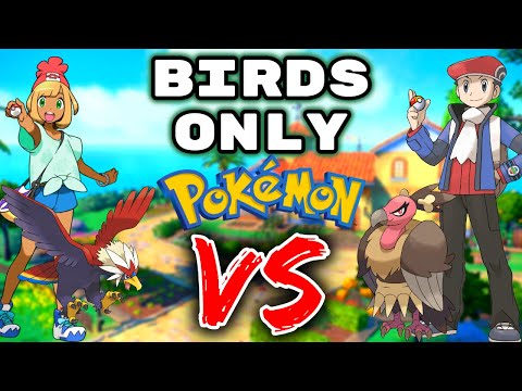 We Can Only Catch Bird Pokemon... Then We FIGHT!