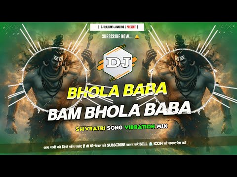 Bhola Baba Bam Bhola Baba Ritesh Pandey Maha Shivratri Dj Song EDM Style Mix Dj Rajhans Jamui